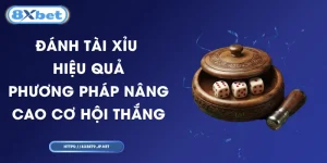 Đánh Tài Xỉu Hiệu Quả – Phương Pháp Nâng Cao Cơ Hội Thắng