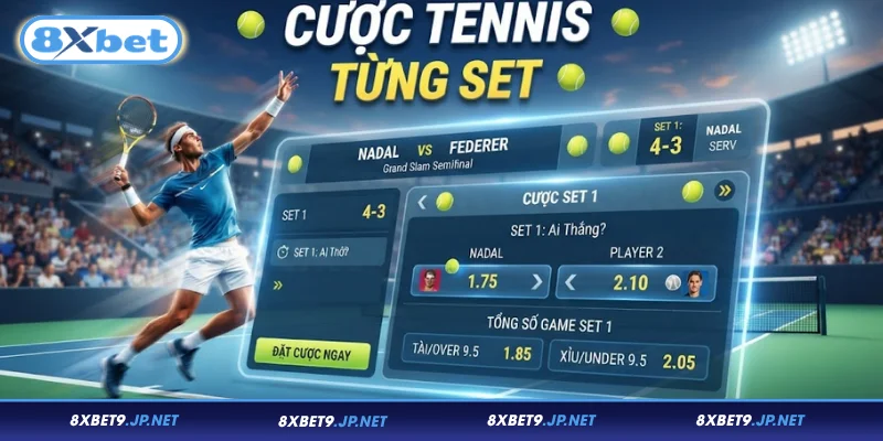 Tìm hiểu về cược Tennis từng set